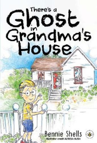 Bennie Shells There's A Ghost In Grandma's House (Tascabile)