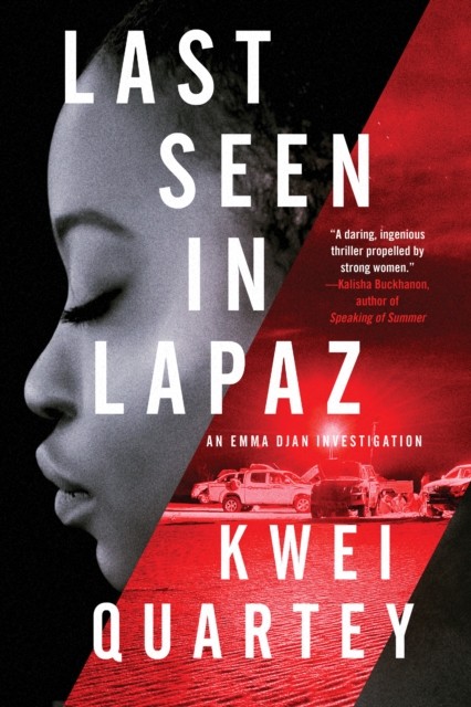 Last Seen In Lapaz by Kwei Quartey HARDBACK 9781641293396