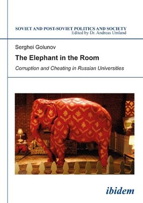 The Elephant in the Room: Corruption and Cheating in Russian ... - 9783838205700
