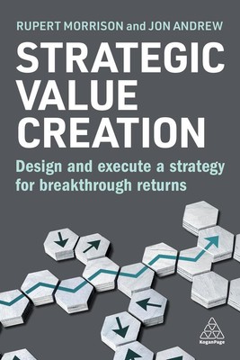 Strategic Value Creation | Rupert Morrison, Jon Andrew | englisch