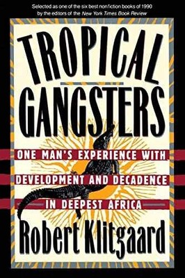 Tropical Gangsters: One Man's - Paperback, by Klitgaard Robert - Very Good