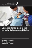 Nishant Dhiman (U. A.) | Localizadores De áPices En OdontologíA PediáTrica