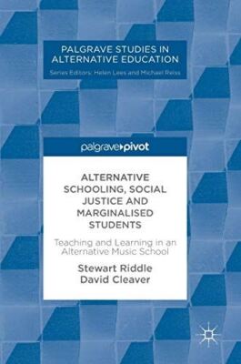Alternative Schooling, Social Justice and Marginalised Students