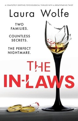 The In-Laws: A completely gripping psychological thriller with a breathtaking tw