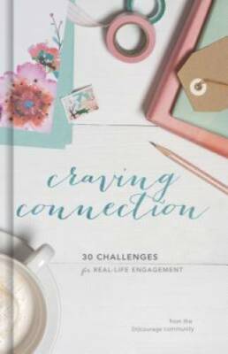 Craving Connection: 30 Challenges for Real-Life Engagement - Hardcover - GOOD