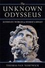 The Unknown Odysseus: Alternate Worlds in Homer's Odyssey by Thomas van Nortwick (Hardback, 2009)