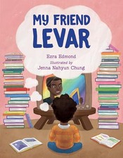 My Friend LeVar by Edmond, Ezra
