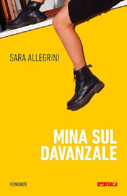 Libro Nuovo - Sara Allegrini - Mina Sul Davanzale  - Itaca (castel Bolognese)