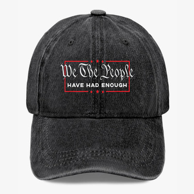 We The People Have Had Enough Hat Patriotic Statement Cap 7 Colors
