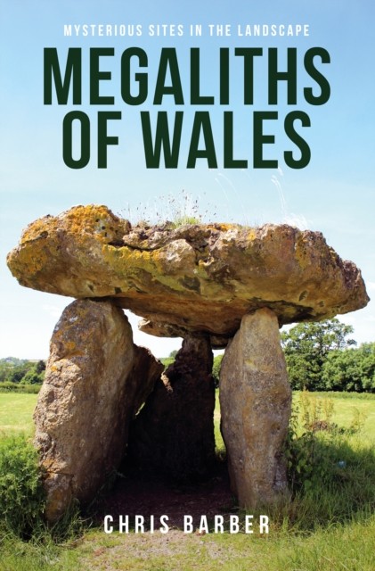 Megaliths of Wales by Chris Barber (Paperback Book)