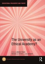 The University as an Ethical Academy?, Marek Tesar