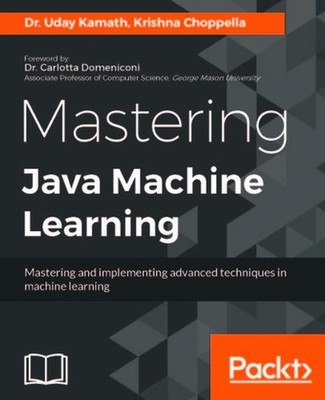 Mastering Java Machine Learning by Dr. Uday Kamath (English) Paperback Book