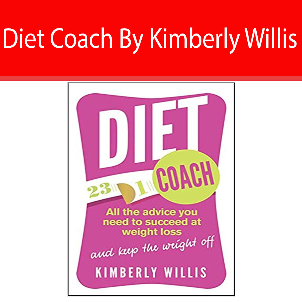 Diet Coach By Kimberly Willis All advice you need to succeed at weight loss NEW