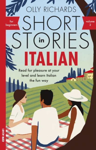 Short Stories in Italian for Beginners - Volume 2 by Olly Richards