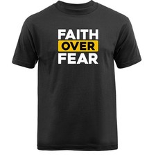 Faith Over Fear Christian Religious God Bible Church Jesus Christ T-shirt