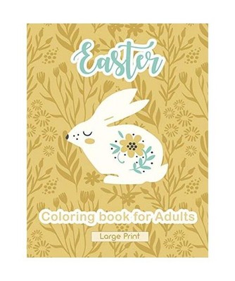 Easter Coloring Book for Adults: Large Print Easy Adult Easter Coloring Book - A