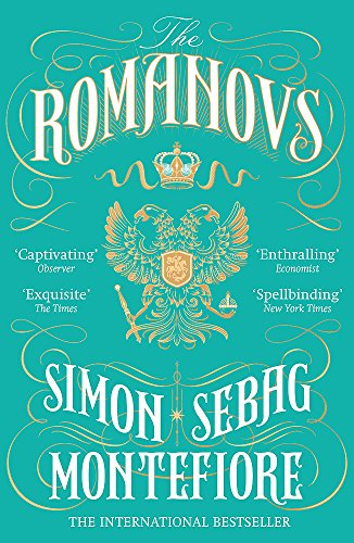 The Romanovs: The Story of Russia and its Empire... - Montefiore, Simon Sebag