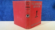 "FLAMING RIVER" A BOY WHO DEVELOPED A PETROLIUM FIELD HUGH McCALISTER 1930