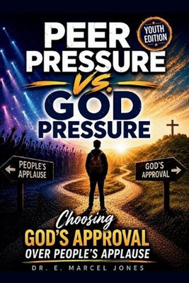 #ad Peer Pressure vs. God Pressure Youth Edition : Choosing God#x27;s Approval Over Peo AU $27.51