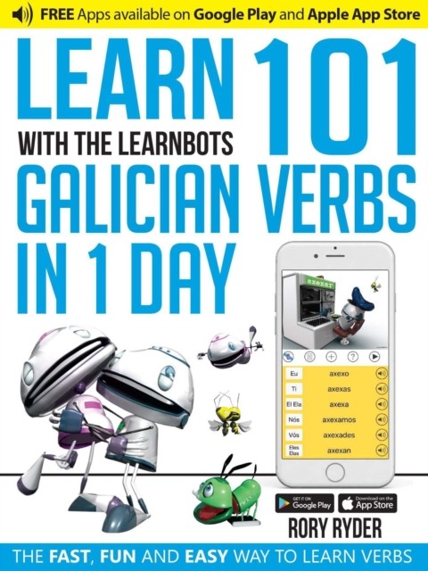 Learn 101 Galician Verbs in 1 Day With LearnBots by Rory Ryder (Paperback Book)