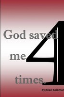 Brian Bockmon | God Saved Me 4 Times | Taschenbuch | Englisch (2014) | [.]