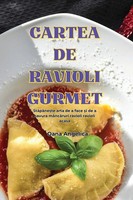 Cartea DE Ravioli Gurmet | Oana Angelica | Taschenbuch | RumäNisch | 2023