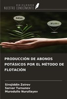 ProducciÓN DE Abonos PotÁSicos POR EL MÉTodo DE FlotaciÓN Zoirov (U. A.) Buch