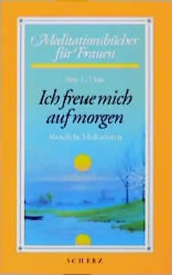 Ich freue mich auf morgen