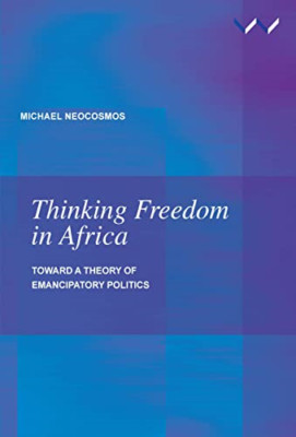 Thinking freedom in Africa: Toward a theory of emancipa - Paperback / softback N