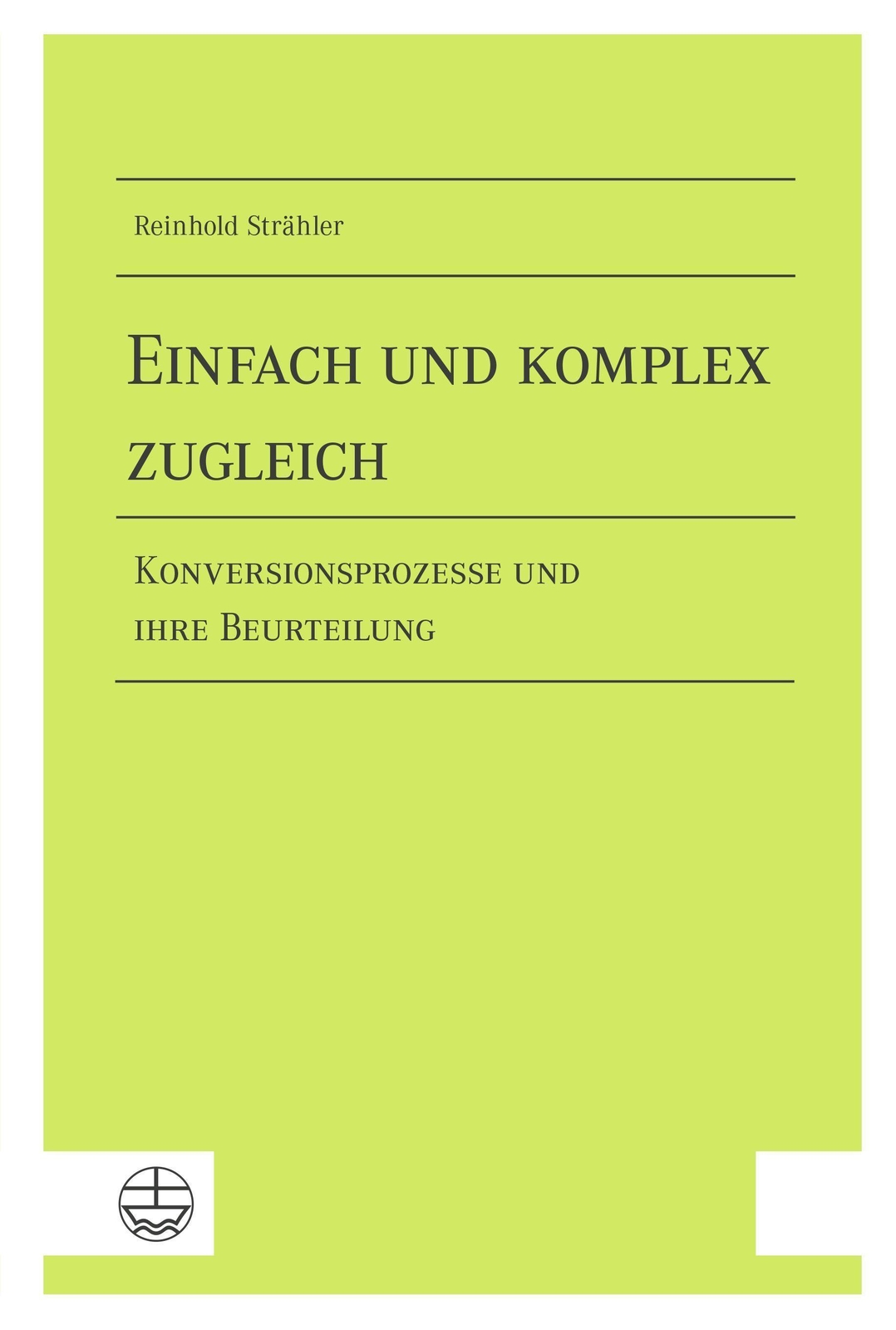 Einfach Und Komplex Zugleich, Reinhold Strähler