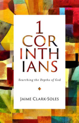 1 Corinthians: Searching the Depths of God - Paperback - GOOD