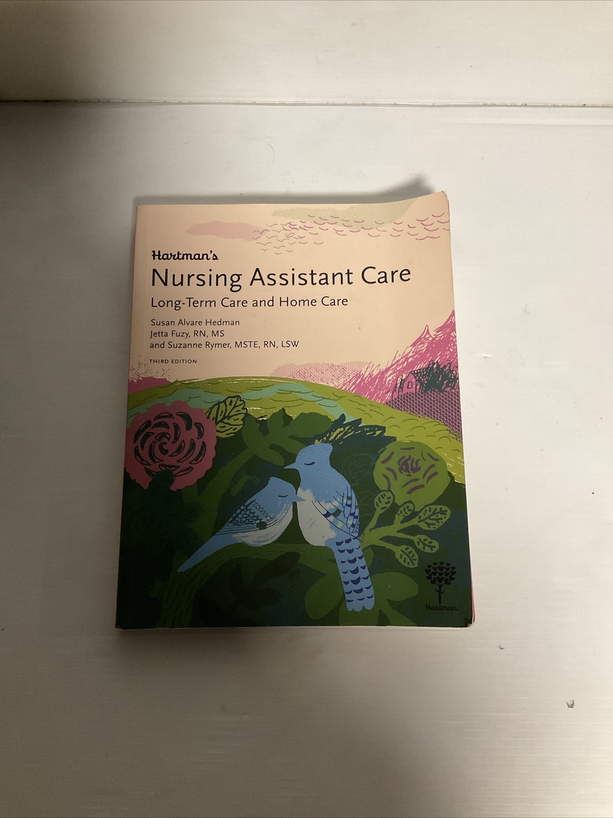 Hartman's Nursing Assistant Care LongTerm Care and Home Care by