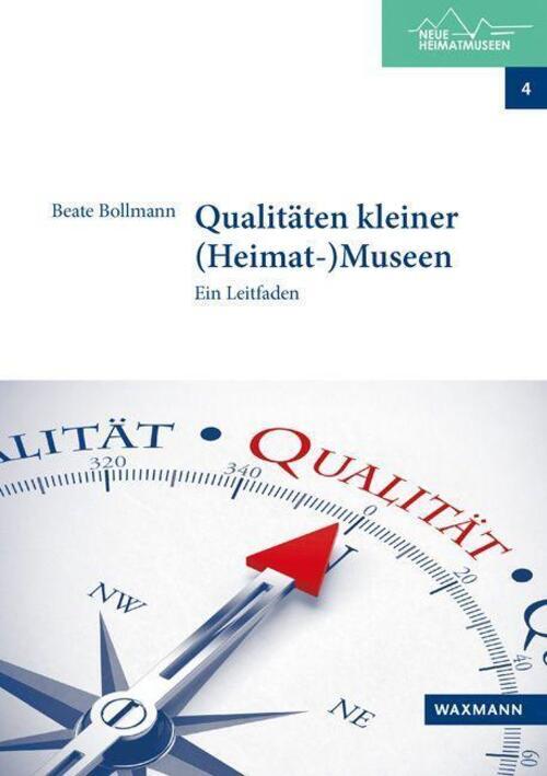 Beate Bollmann | Qualitäten Kleiner (heimat-)museen | Broschüre |