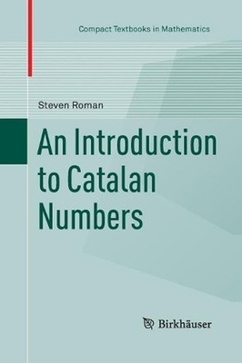 An Introduction to Catalan Numbers by Steven Roman (English) Paperback Book