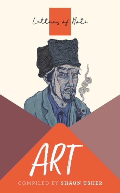 Letters of Note: Art (Paperback Book)