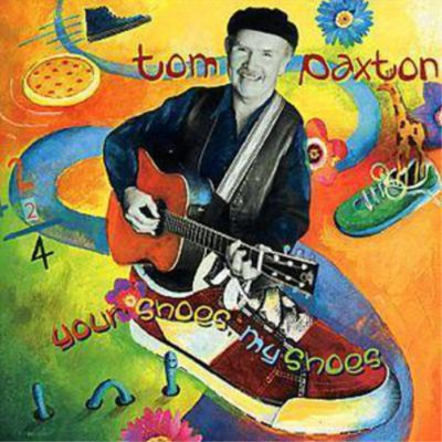 Tom Paxton Your Shoes, My Shoes (CD) Album