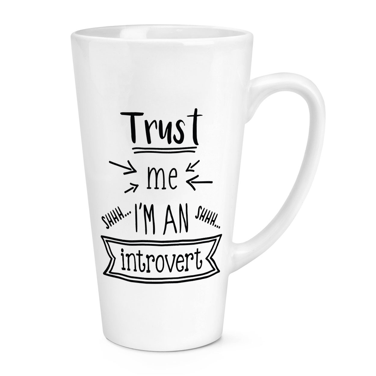Trust Me I'm An Introvert 17oz Large Latte Mug Cup Shy Friend Birthday Funny