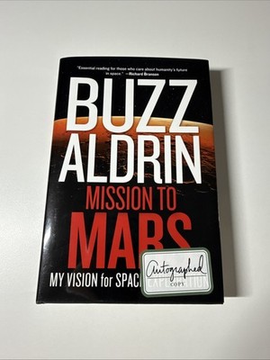 Mission To Mars By Buzz Aldrin 2013 Signed First Edition HC/DJ COA