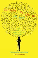 Because We Are Bad | OCD And A Girl Lost In Thought | Lily Bailey | Taschenbuch