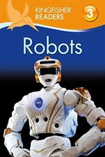 Kingfisher Readers L3: Robots - Hardcover, by Oxlade Chris - Very Good