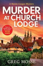 MURDER AT CHURCH LODGE By Greg Mosse (Paperback) (9781399715133)