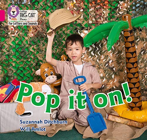 Pop it on!: Band 01B/Pink B (Collins Big Cat Phonics... - Ditchburn, Suzannah