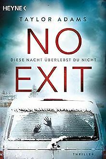 No Exit: Diese Nacht überlebst du nicht - Thriller von A... | Buch | Zustand gut - Bild 1 von 1