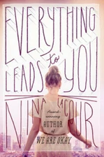 Everything Leads to You - Paperback By LaCour, Nina - GOOD