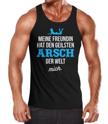 Herren Tank-Top mit Spruch Meine Freundin hat den geilsten Arsch der Welt mich