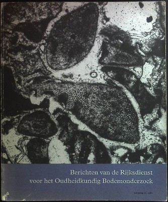 Berichten van de Rijksdienst voor het Oudheidkundig Bodemonderzoek: Proceedings