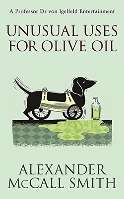 UNUSUAL USES FOR OLIVE OIL By Mccall Alexander Smith - Hardcover **Excellent**