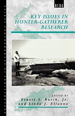 Key Issues in Hunter-Gatherer Research (Explorations in Anthropology), , Used; V