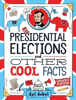 Presidential Elections and Other Cool Facts: Understanding How Our Country Picks