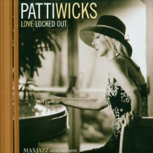 Patti Wicks Love Locked Out (CD) Album
